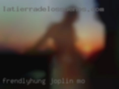 Frendlyhung Joplin MO